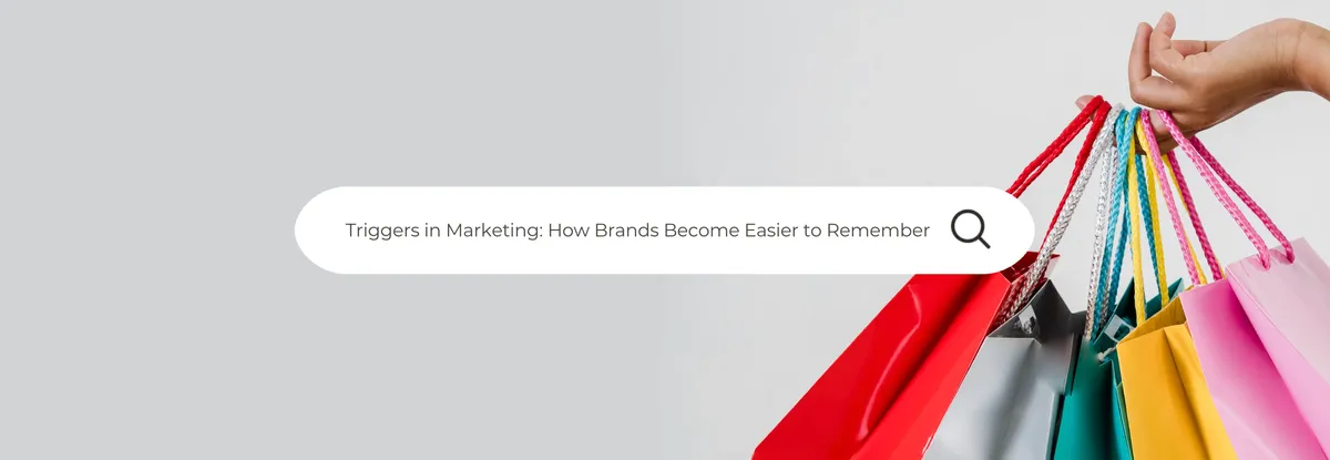Triggers in Marketing: How Brands Become Easier to Remember